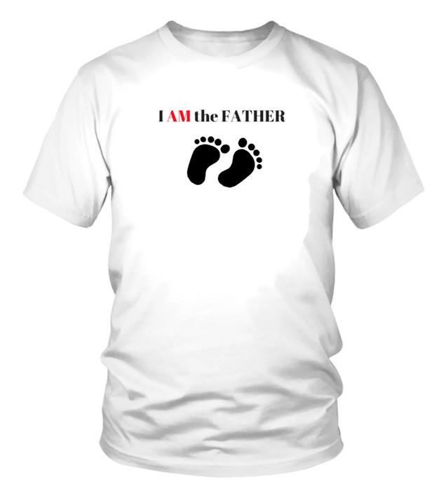I Am The Father T-Shirt T-Shirt Genzproduct